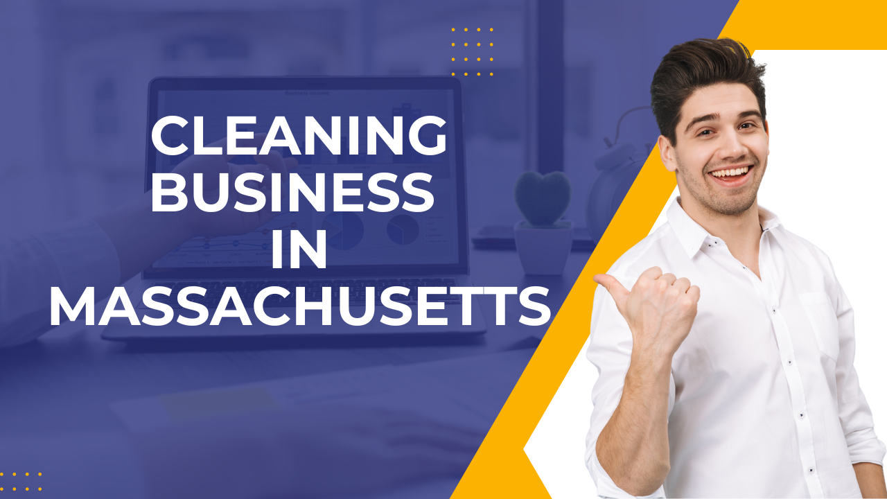 How to Start a Cleaning Business in Massachusetts