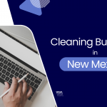 How to Start a Cleaning Business in New Mexico