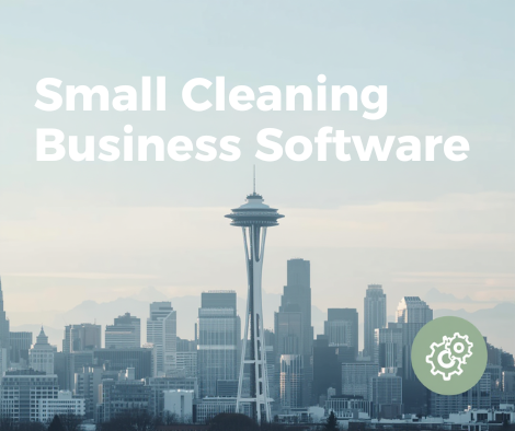 Small Cleaning Business Software Seattle